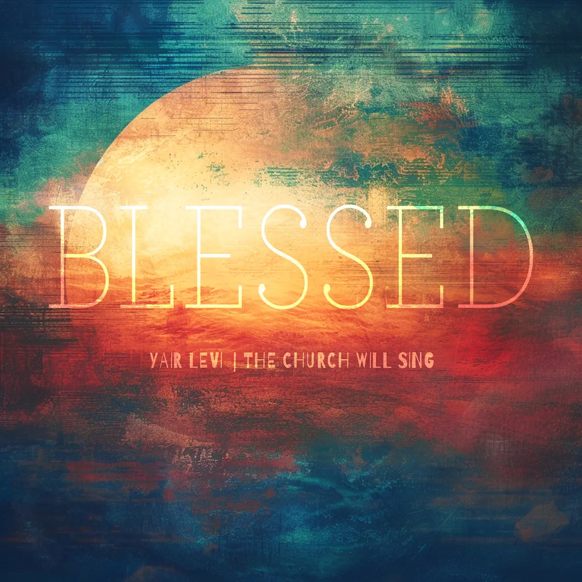 Blessed - Yair Levi